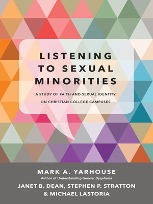 cover image of Listening to Sexual Minorities: a Study of Faith and Sexual Identity on Christian College Campuses